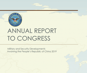 Annual Report to Congress: Military and Security Developments Involving the People’s Republic of China 2019